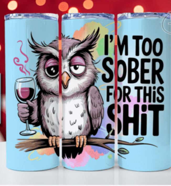 Sublimation Print - I’m too sober