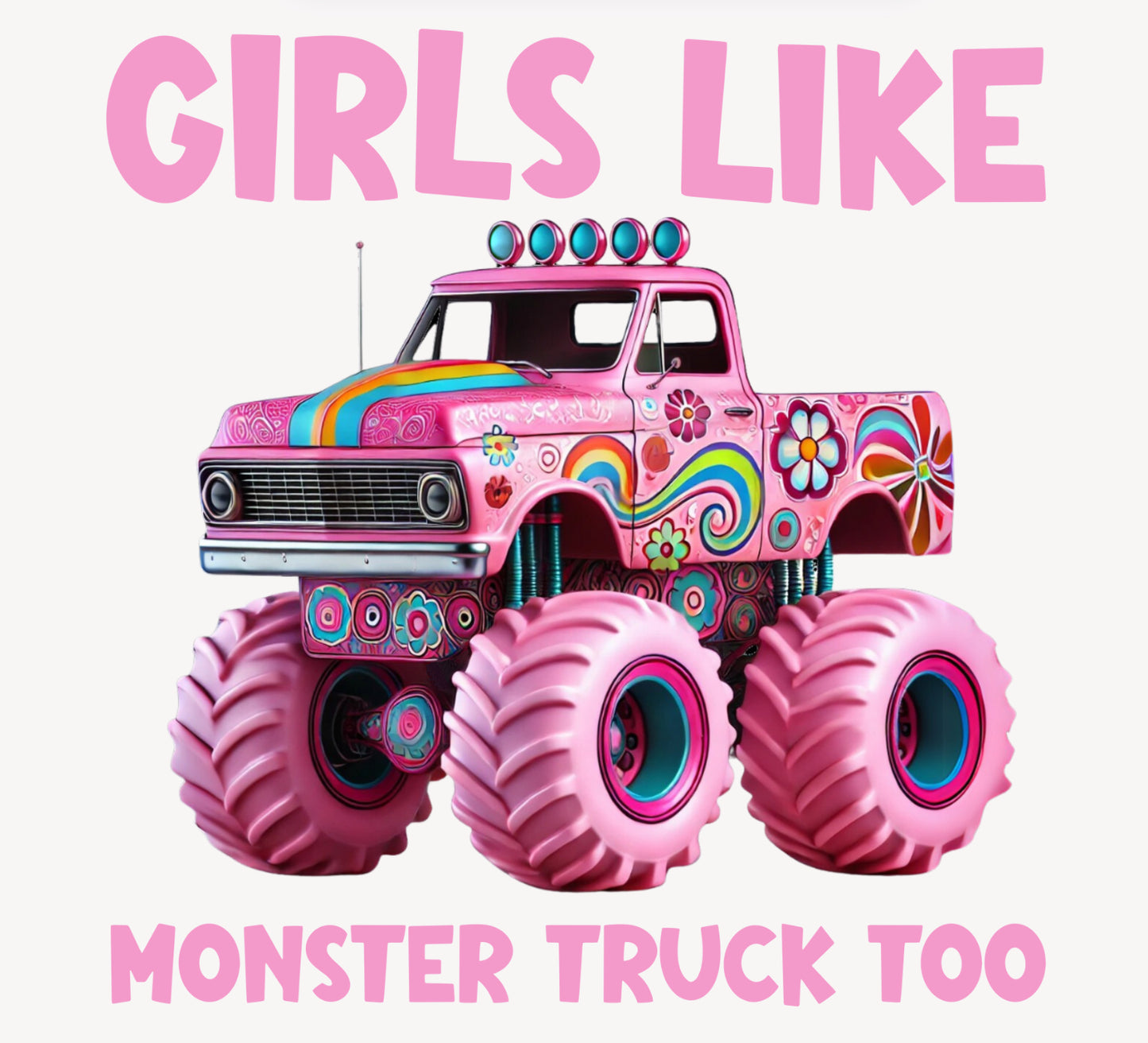 DTF Fabric - Girls Like Monster Truck Too
