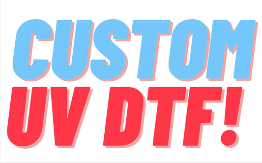 Custom UV DTF Gang Sheet (Multiple Sizes)